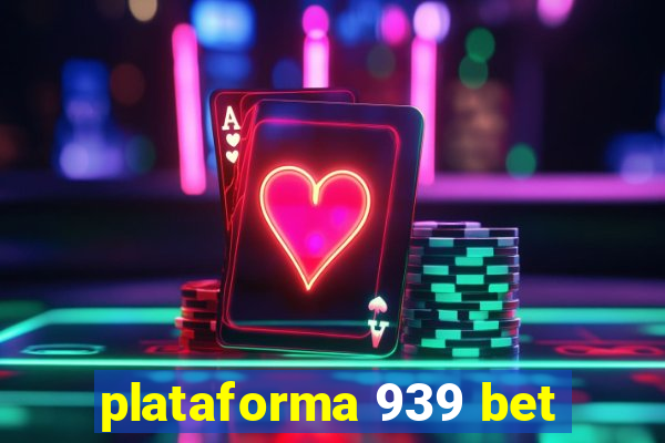 plataforma 939 bet